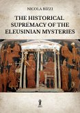 The historical supremacy of the Eleusinian Mysteries (eBook, ePUB)