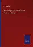 Heinrich Mynsinger von den Falken, Pferden und Hunden