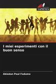 I miei esperimenti con il buon senso