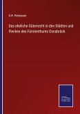 Das eheliche Güterrecht in den Städten und Flecken des Fürstenthums Osnabrück