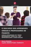 O DISCURSO DOS APRENDIZES GREGOS E PROFESSORES DE FRANCÊS