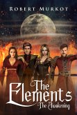 The Elements - The Awakening (eBook, ePUB)