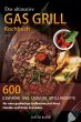 Das ultimative Gas Grill Kochbuch : 600... - Bild 1
