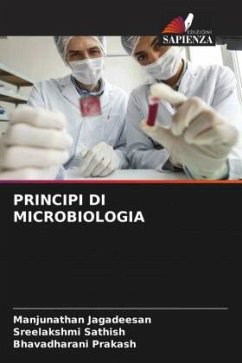 PRINCIPI DI MICROBIOLOGIA - Jagadeesan, Manjunathan;Sathish, Sreelakshmi;Prakash, Bhavadharani