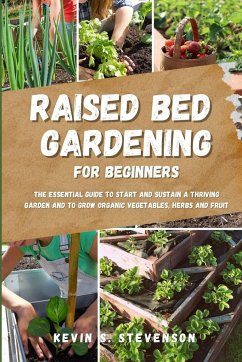 Raised Bed Gardening for Beginners - Stevenson, Kevin S.