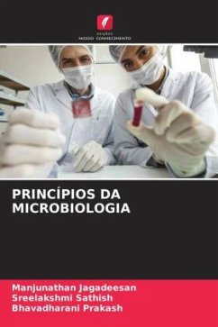 PRINCÍPIOS DA MICROBIOLOGIA - Jagadeesan, Manjunathan;Sathish, Sreelakshmi;Prakash, Bhavadharani