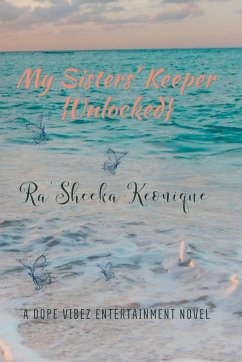 My Sisters' Keeper {Unlocked} - Keonique, Ra'Sheeka