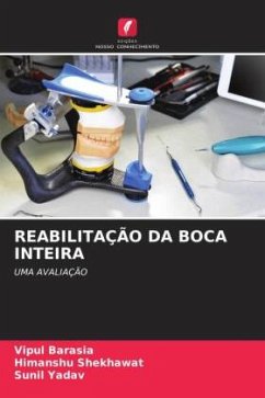 REABILITAÇÃO DA BOCA INTEIRA - Barasia, Vipul;Shekhawat, Himanshu;Yadav, Sunil