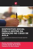 DISPOSITIVO SOCIAL PARA A GESTÃO DA INOVAÇÃO NO CIEGO DE ÁVILA