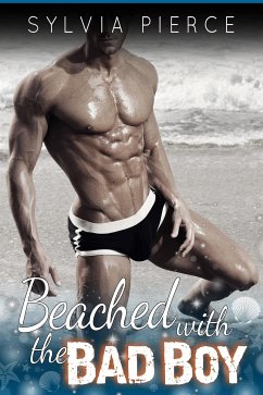 Beached with the Bad Boy (eBook, ePUB) - Pierce, Sylvia