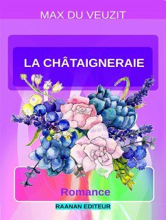 La Châtaigneraie (eBook, ePUB) - du Veuzit, Max