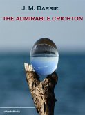 The Admirable Crichton (Annotated) (eBook, ePUB)
