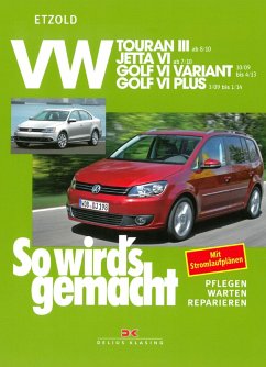 VW Touran III ab 8/10, VW Jetta VI ab 7/10, VW Golf VI Variant 10/09-4/13, VW Golf VI Plus 3/09-1/14 (eBook, PDF) - Etzold, Rüdiger