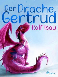 Der Drache Gertrud (eBook, ePUB) - Isau, Ralf