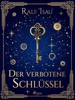 Der verbotene Schlüssel (eBook, ePUB) - Isau, Ralf