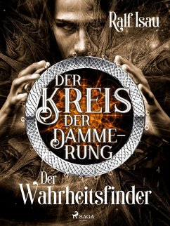 Der Kreis der Dämmerung - Teil 2: Der Wahrheitsfinder (eBook, ePUB) - Isau, Ralf