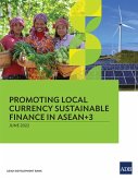Promoting Local Currency Sustainable Finance in ASEAN+3 (eBook, ePUB)