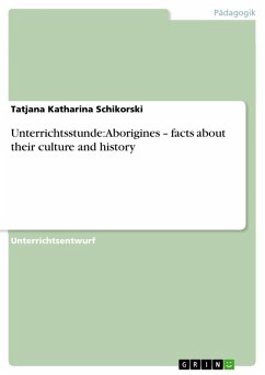 Unterrichtsstunde: Aborigines - facts about their culture and history (eBook, ePUB)