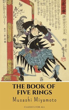 The Book of Five Rings (eBook, ePUB) - Miyamoto, Musashi; All, Classics for