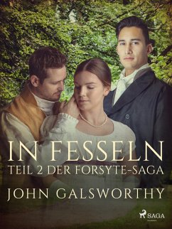In Fesseln - Teil 2 der Forsyte-Saga (eBook, ePUB) - Galsworthy, John