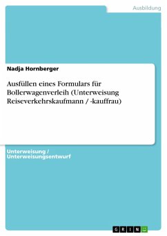 Ausfüllen eines Formulars für Bollerwagenverleih (Unterweisung Reiseverkehrskaufmann / -kauffrau) (eBook, ePUB)