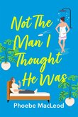 Not The Man I Thought He Was (eBook, ePUB)