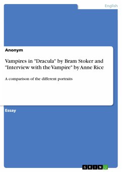 Vampires in &quote;Dracula&quote; by Bram Stoker and &quote;Interview with the Vampire&quote; by Anne Rice (eBook, PDF)