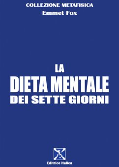 La Dieta Mentale Dei Sette Giorni (eBook, PDF) - Fox, Emmet