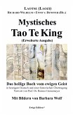 Mystisches Tao Te King (Erweiterte Ausgabe) (eBook, ePUB)