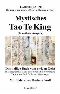 Mystisches Tao Te King (Erweiterte Ausgabe) (eBook, ePUB) - (Laozi), Laotse; von Denffer, Enno; Wilhelm, Richard