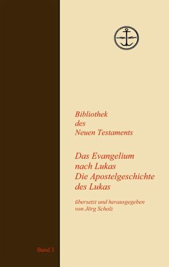 Das Evangelium und die Apostelgeschichte des Lukas (eBook, ePUB)