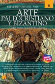 Breve historia del arte paleocristiano y bizantino (eBook, ePUB)