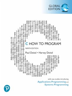 C How to Program: With Case Studies in Applications and Systems Programming, Global Edition (eBook, PDF) - Deitel, Paul; Deitel, Harvey