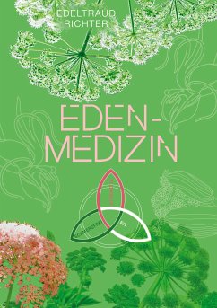 Eden-Medizin (eBook, ePUB) - Richter, Edeltraud