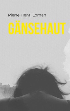 Gänsehaut (eBook, ePUB) - Loman, Pierre Henri