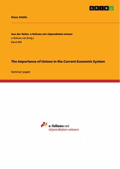 The Importance of Unions in the Current Economic System (eBook, ePUB) - Schütz, Klaus