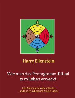 Wie man das Pentagramm-Ritual zum Leben erweckt (eBook, ePUB) - Eilenstein, Harry