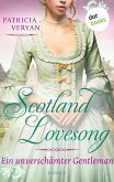 Ein unverschämter Gentleman / Scotland Lovesong Bd.6 (eBook, ePUB)