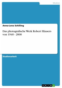 Robert Häusser - Photografisches Werk 1940 - 2000 (eBook, ePUB)