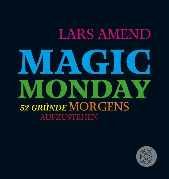 Magic Monday - 52 Gründe morgens aufzustehen (eBook, ePUB) Magic Monday - 52 Gründe morgens aufzustehen (eBook, ePUB)