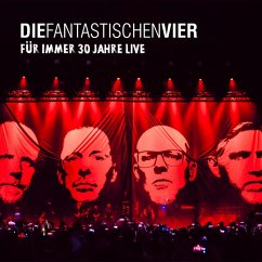 Für Immer 30 Jahre Live - Fantastischen Vier,Die