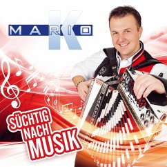 Süchtig Nach Musik - Mario K.