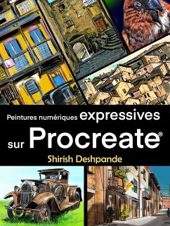 Peintures numériques expréssives sur Procreate (eBook, ePUB) - Deshpande, Shirish