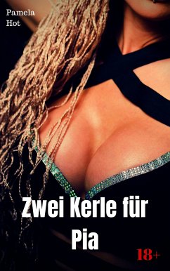 Zwei Kerle für Pia (eBook, ePUB) - Hot, Pamela