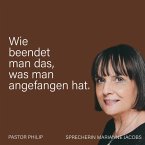 Wie beendet man das, was man angefangen hat (MP3-Download)