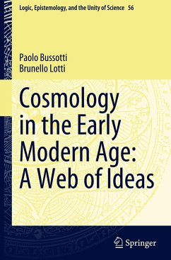 Cosmology in the Early Modern Age: A Web of Ideas - Bussotti, Paolo;Lotti, Brunello