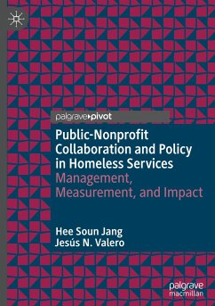 Public-Nonprofit Collaboration and Policy in Homeless Services - Jang, Hee Soun;Valero, Jesús N.