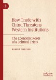 How Trade with China Threatens Western Institutions