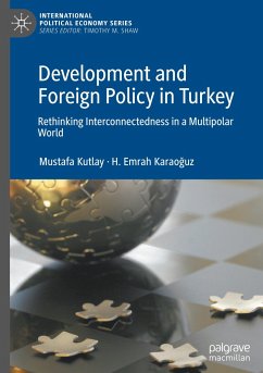 Development and Foreign Policy in Turkey - Kutlay, Mustafa;Karaoguz, H. Emrah