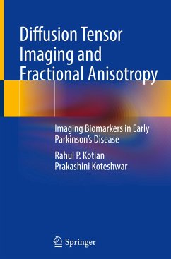 Diffusion Tensor Imaging and Fractional Anisotropy - Kotian, Rahul P.;Koteshwar, Prakashini